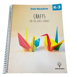 Oak Meadow K-3 Crafts Early Grades Homeschool Curriculum Spiral Book 2020